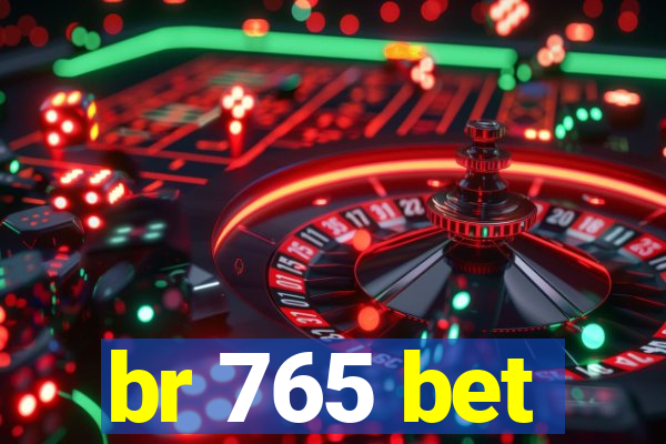 br 765 bet